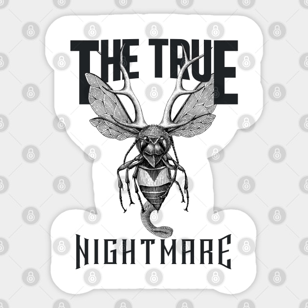 The true Nightmare Sticker by BE MY GUEST MARKETING LLC